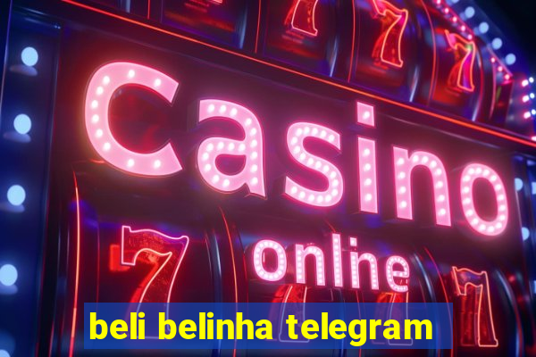 beli belinha telegram